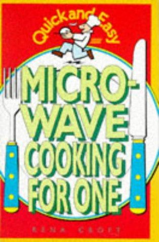 Quick and Easy Microwave Cooking for One