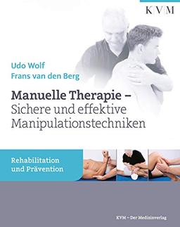 Manuelle Therapie: Sichere und effektive Manipulationstechniken