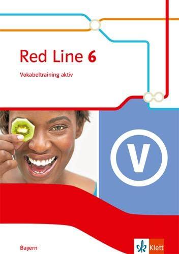 Red Line 6. Ausgabe Bayern: Vokabeltraining aktiv Klasse 10 (Red Line. Ausgabe für Bayern ab 2017)