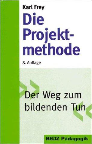 Die Projektmethode (Beltz Grüne Reihe)