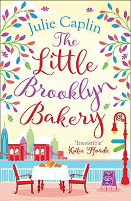 The Little Brooklyn Bakery: A Heartwarming Feel Good Novel Full of Cakes and Romance! (Romantic Escapes, Band 2)