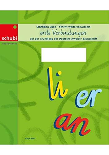 Schreiblehrgang Deutschschweizer Basisschrift - erste Verbindungen (Deutschschweizer Basisschrift: Schreiblehrgang)