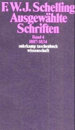 Ausgewählte Schriften IV. 1807 - 1834.: BD 4