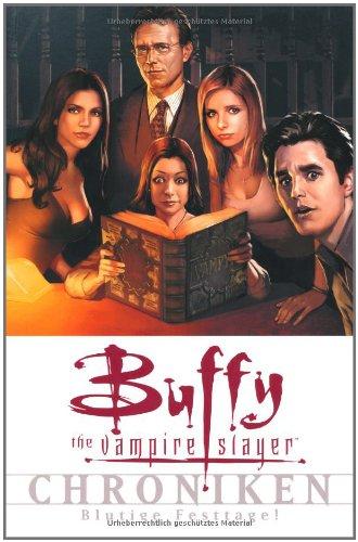 Buffy Vampire Slayer: Chroniken, Bd. 5: Blutige Festtage!