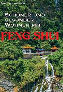 Schöner und gesünder Wohnen mit Feng Shui