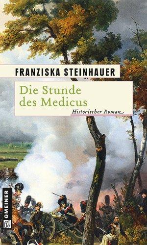 Die Stunde des Medicus: Ein Roman zur Völkerschlacht