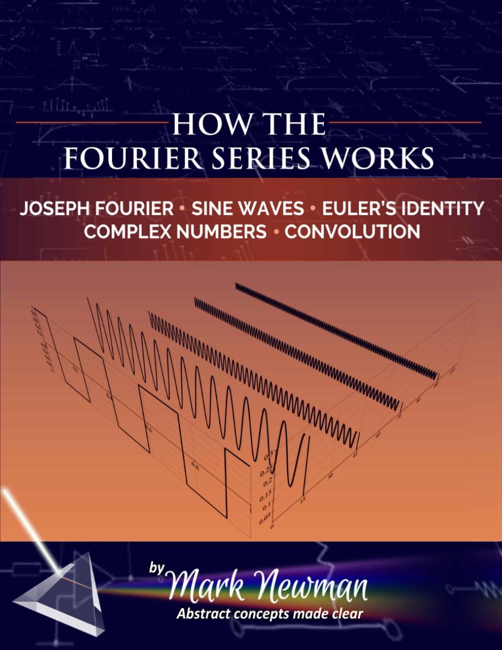 How the Fourier Series Works (The Fourier Transform, Band 1)