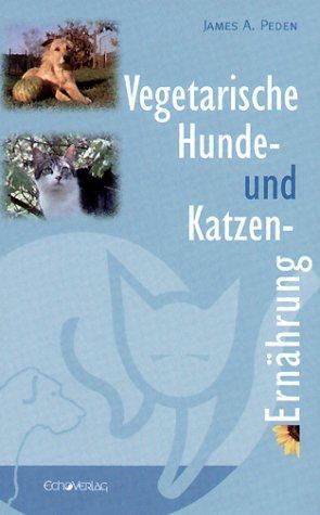 Vegetarische Hunde- und Katzenernährung