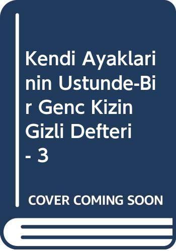 Kendi Ayakları Üstünde Bir Genç Kızın Gizli Defteri 3