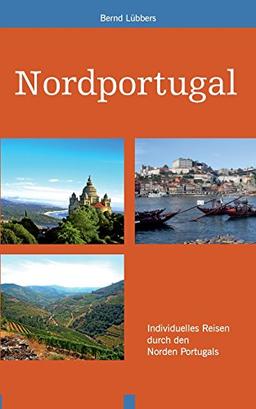 Nordportugal: Individuelles Reisen durch den Norden Portugals