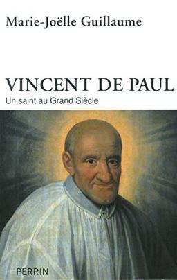 Vincent de Paul : un saint au Grand Siècle