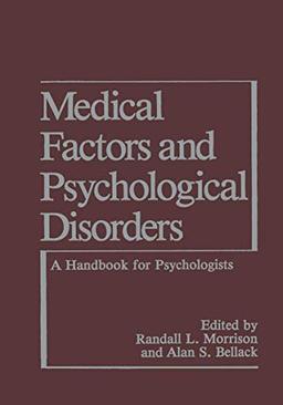 Medical Factors and Psychological Disorders: A Handbook For Psychologists