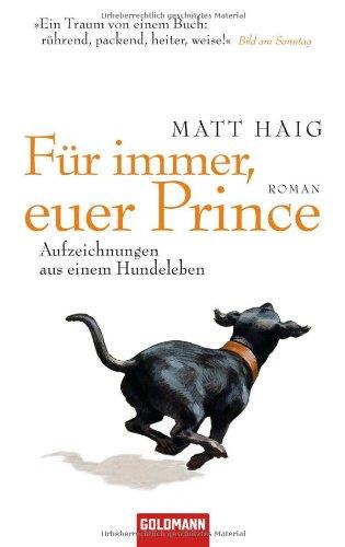 Für immer, euer Prince: Aufzeichnungen aus einem Hundeleben