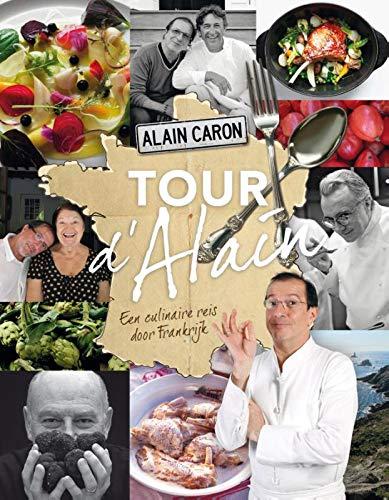 Tour d'Alain: een culinaire reis door Frankrijk