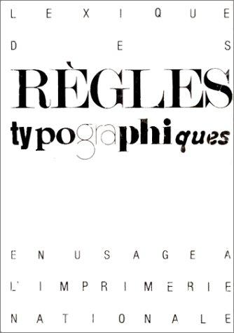 Lexique DES Regles Typographiques (Art Liv Lg)