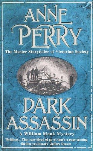 Dark Assassin. A William Monk Mystery