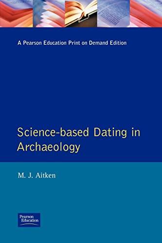 Science-Based Dating in Archaeology (Longman Archaeology Series)