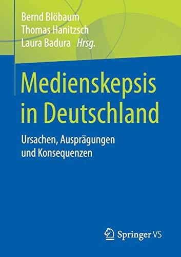 Medienskepsis in Deutschland: Ursachen, Ausprägungen und Konsequenzen