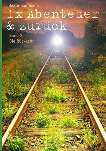 1x Abenteuer & zurück: Band 2: Die Rückkehr