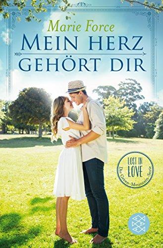 Mein Herz gehört dir: Lost in Love Die Green-Mountain-Serie 3