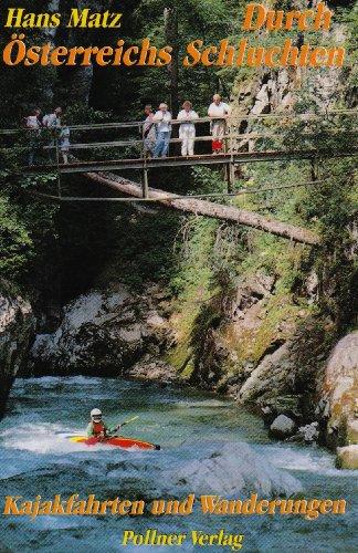 Durch Österreichs Schluchten: Kajakfahrten und Wanderungen