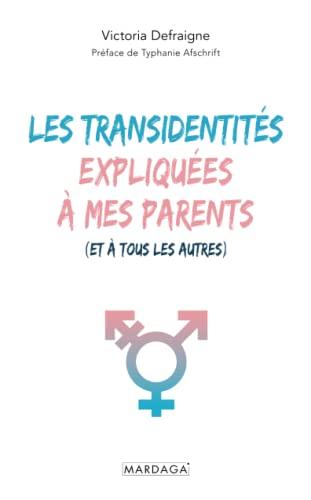 Les transidentités expliquées à mes parents (et à tous les autres)