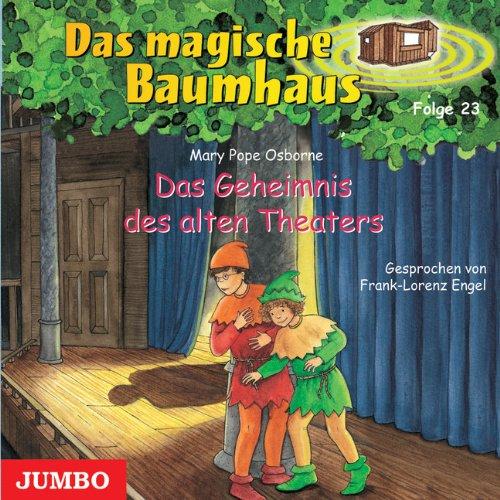 Das magische Baumhaus 23. Das Geheimnis des alten Theaters