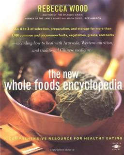 The New Whole Foods Encyclopedia: A Comprehensive Resource for Healthy Eating (Compass)