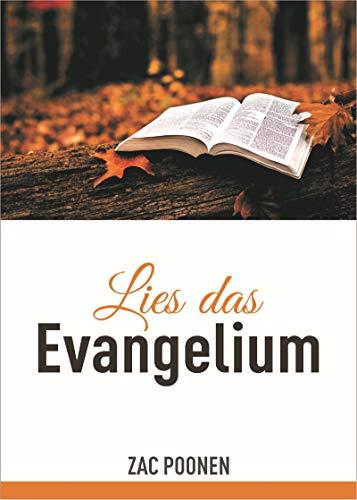 Lies das Evangelium - Das wahre Evangelium neu entdecken