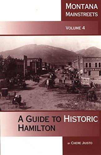 A Guide to Historic Hamilton (Montana Mainstreet Series)