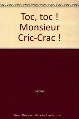 Toc, toc ! Monsieur Cric-Crac !