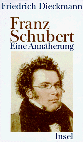 Franz Schubert. Eine Annäherung