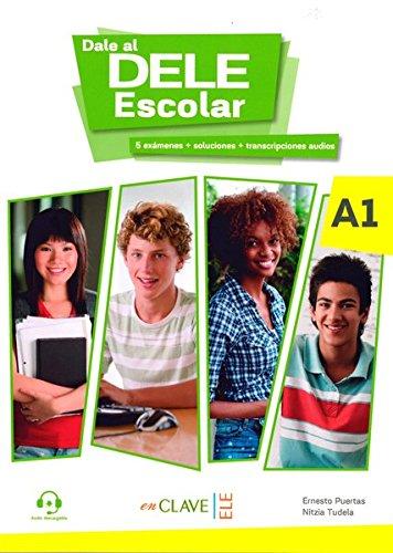 Dale al DELE Escolar (A1): 5 exámenes + soluciones + transcripciones audio (Helbling Verlag)