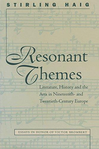 Resonant Themes: Literature, History, and the Arts in Nineteenth- and Twentieth-Century Europe (NORTH CAROLINA STUDIES IN THE ROMANCE LANGUAGES AND LITERATURES)