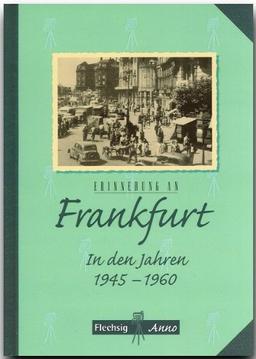 Erinnerung an Frankfurt, In den Jahren 1945-1960