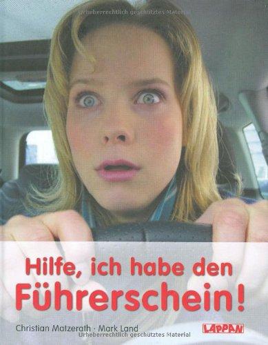 Hilfe, ich habe den Führerschein!