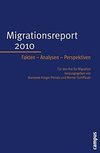 Migrationsreport 2010: Fakten - Analysen - Perspektiven