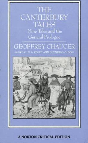 The Canterbury Tales: Nine Tales and the General Prologue: Authoritative Text, Sources and Backgrounds, Criticism (Norton Critical Edition)