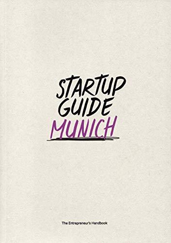 Startup Guide Munich Vol.2 - The Entrepreneur's Handbook