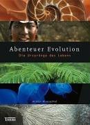 Abenteuer Evolution. Die Ursprünge des Lebens