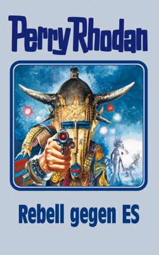 Rebell gegen ES. Perry Rhodan 97 (Perry Rhodan Silberband)