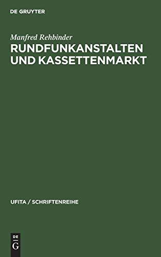 Rundfunkanstalten und Kassettenmarkt: Eine Untersuchung über die Grenzen wirtschaftlicher Betätigung der öffentlichen Hand (UFITA / Schriftenreihe, 42, Band 42)