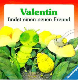 Valentin findet einen neuen Freund