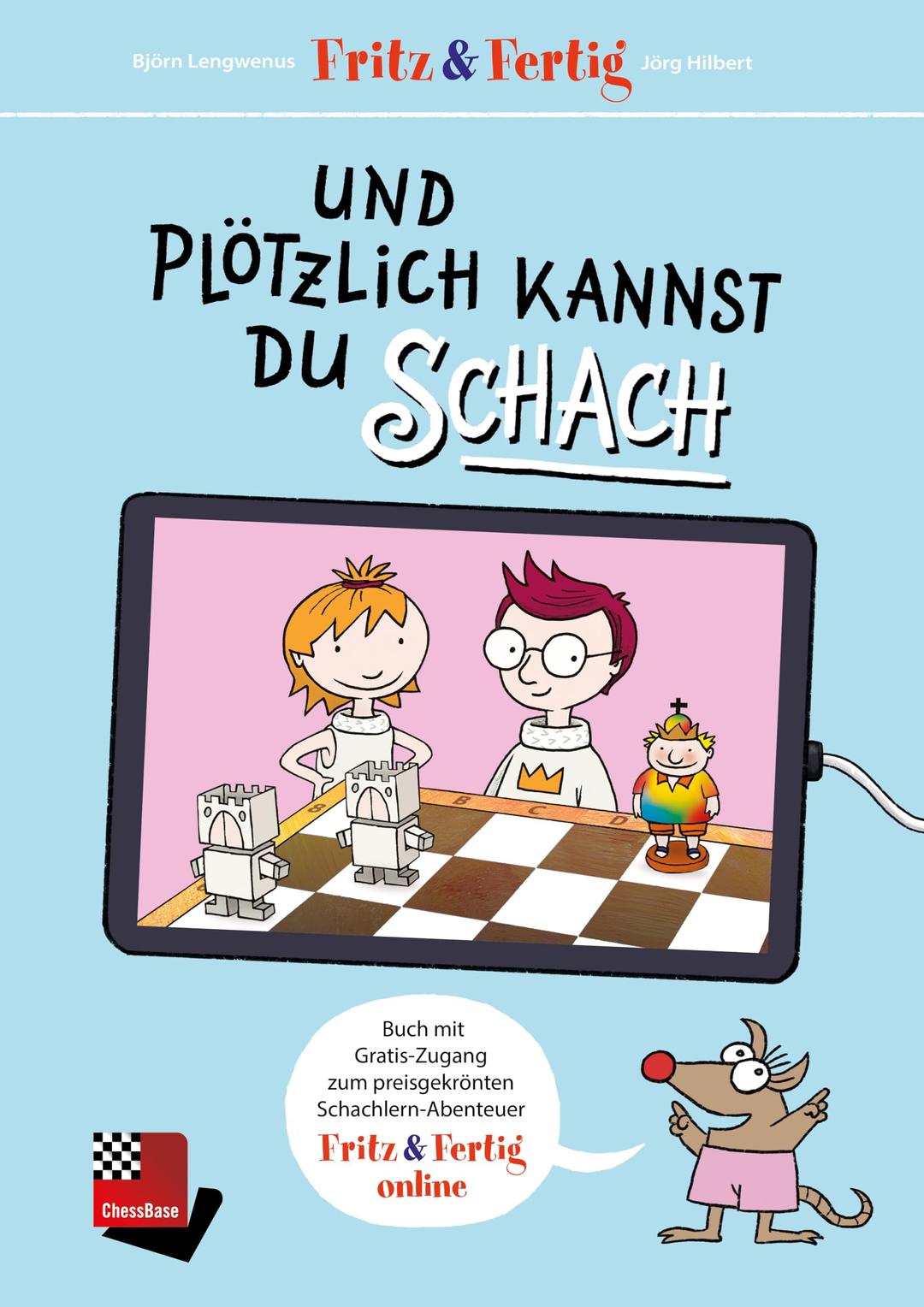 Fritz&Fertig - und plötzlich kannst Du Schach: Spielend lernen mit Buch und Tablet.