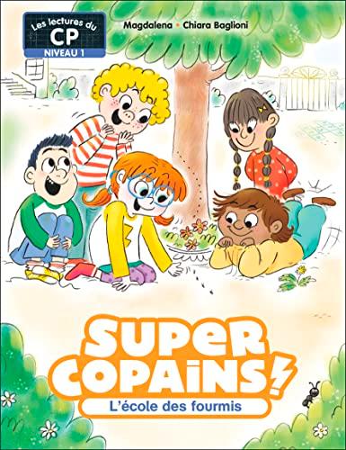 Super copains !. Vol. 4. L'école des fourmis : niveau 1