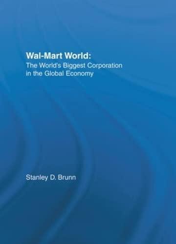 Wal-Mart World: The World's Biggest Corporation in the Global Economy