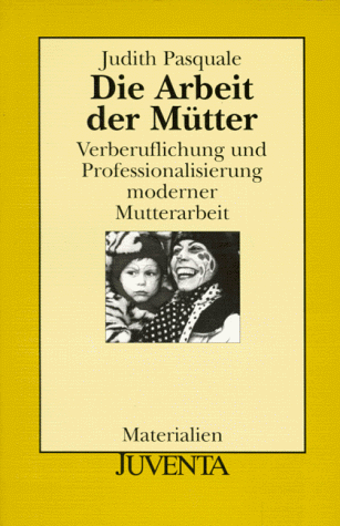 Die Arbeit der Mütter