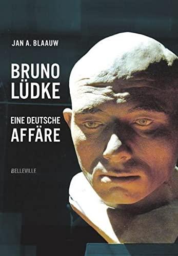 Bruno Lüdke: Eine deutsche Affäre