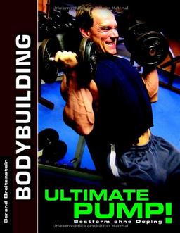 Ultimate Pump!: Bestform ohne Doping