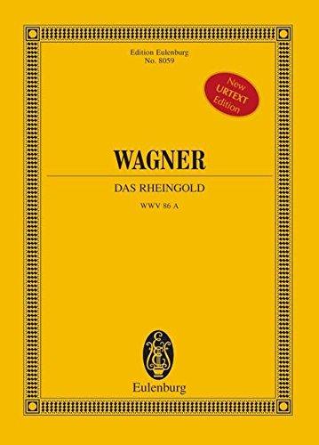 Das Rheingold: neue Urtext-Ausgabe. WWV 86 A. Soli und Orchester. Studienpartitur. (Eulenburg Studienpartituren)